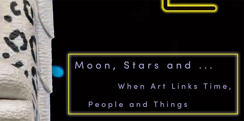 「Moon, Starts and... When Art Links Time, People and Things」と英語表記された部分